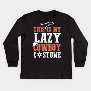 This Is My Lazy Cowboy Costume Kids Long Sleeve T-Shirt